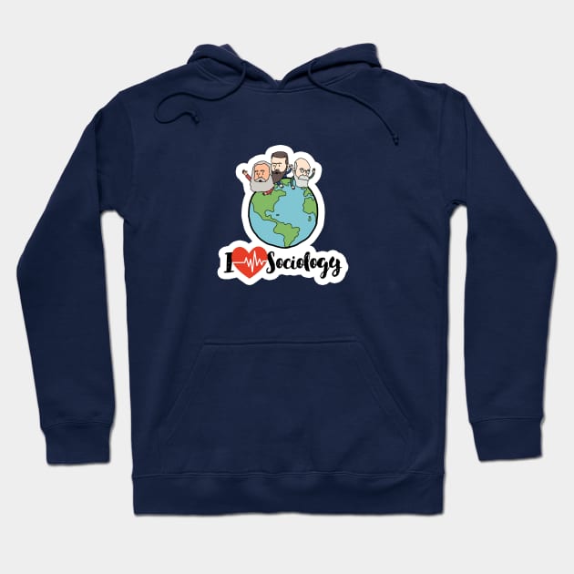 I Love Sociology Hoodie by Cartoon